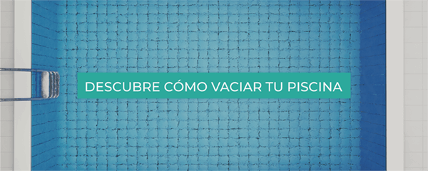 Cómo vaciar una piscina: paso a paso según el tipo de piscina